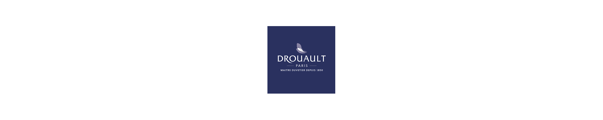 Drouault  Couettes & Oreillers Haut de Gamme | Avenue Literie